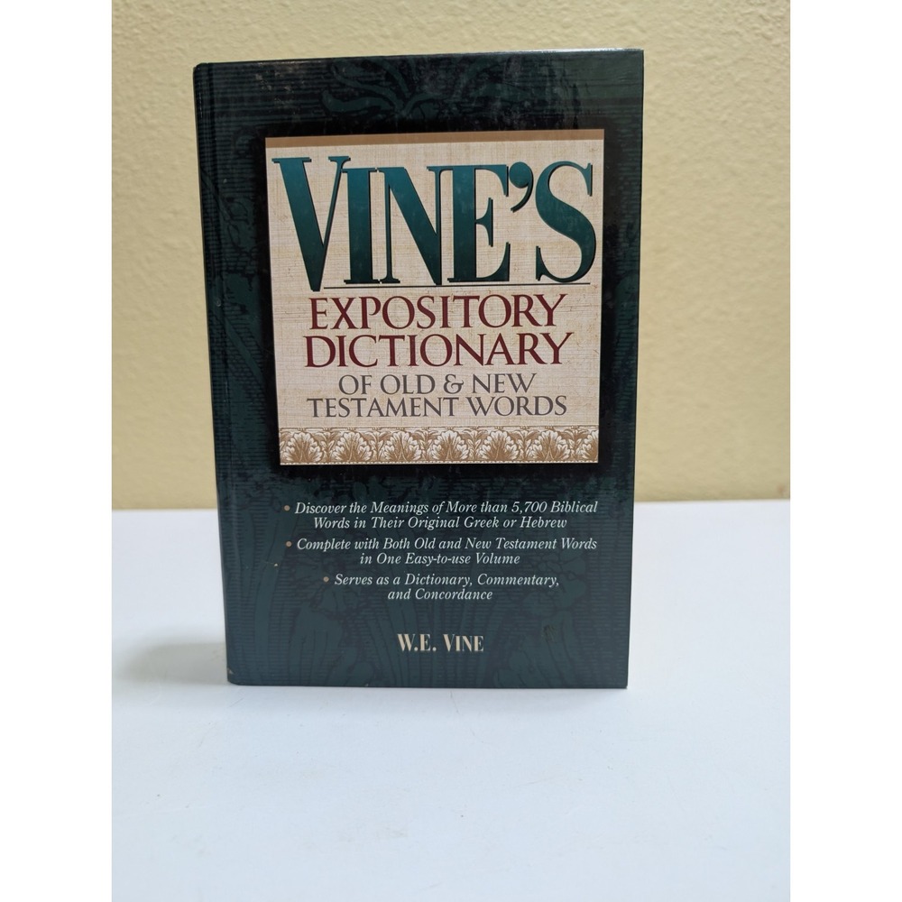 Vine's Expository Dictionary Old & New Testament Words W.E. Vine 1997 Hardcover